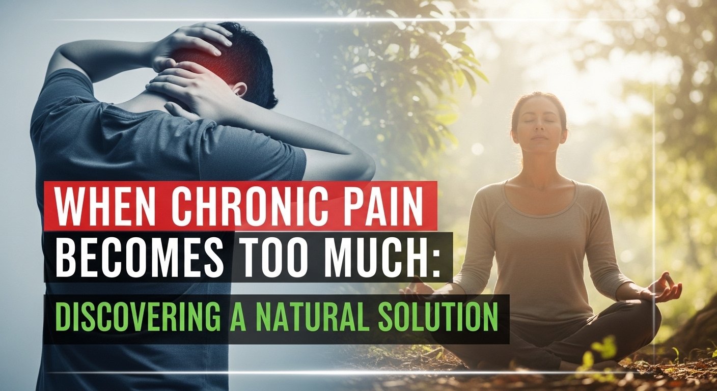 When Chronic Pain Becomes Too Much: Discovering a Natural Solution, whole body pain, natural pain relief, cbd for pain, fibro control, fibromyalgia relief, pain relief, natural pain relief