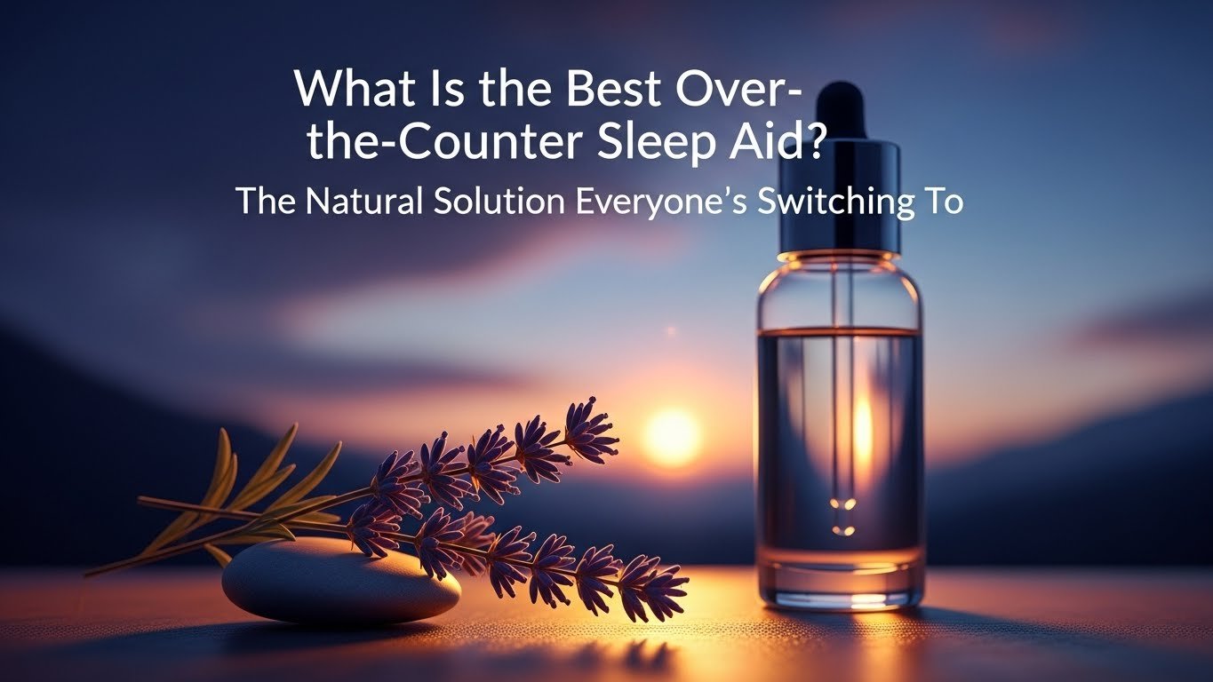 What Is the Best Over-the-Counter Sleep Aid? The Natural Solution Everyone’s Switching To, sleep aid, natural sleep aid, cbd, cannabis sleep