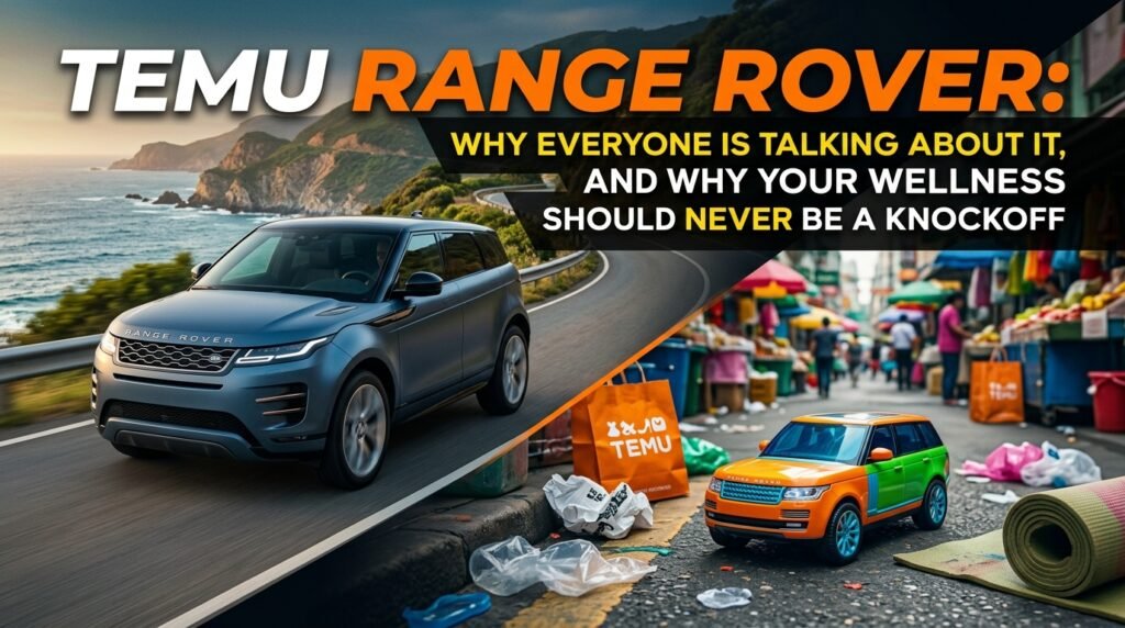 Temu Range Rover: Why Everyone Is Talking About It, and Why Your Wellness Should Never Be a Knockoff, PurWell, cbd, cannabis, ecs, endocannabiniod system, cbd health, cannabis, cbd, skincare, cbd skincare, natural skincare, cbd oil, cbd lotion, cbd cream, cannabis, skin care, natural skin care, cannabis skin care, cbd, cbd skincare, natural pain relief, natural relief, pain relief, pain management, cannabis, cbd, nature, thc, healthy, natural supplements, sleep aid, natural sleep, anxiety relief